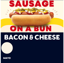 Load image into Gallery viewer, JUMBO Sausage on a Bun (BACON &amp; CHEESE)
