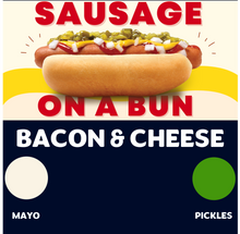 Load image into Gallery viewer, JUMBO Sausage on a Bun (BACON &amp; CHEESE)
