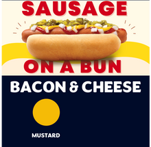 Load image into Gallery viewer, JUMBO Sausage on a Bun (BACON &amp; CHEESE)
