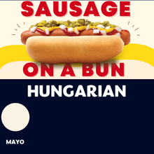 Load image into Gallery viewer, JUMBO Sausage on a Bun (HUNGARIAN)
