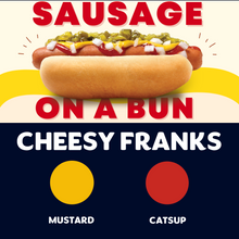 Load image into Gallery viewer, JUMBO Sausage on a Bun (CHEESY FRANKS)
