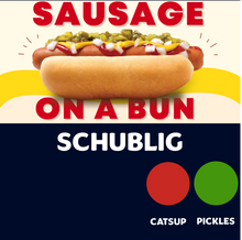 Load image into Gallery viewer, JUMBO Sausage on a Bun (SCHUBLIG)
