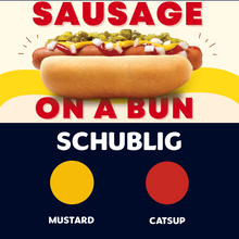 Load image into Gallery viewer, JUMBO Sausage on a Bun (SCHUBLIG)
