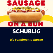 Load image into Gallery viewer, JUMBO Sausage on a Bun (SCHUBLIG)
